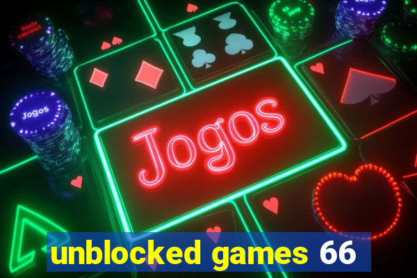 unblocked games 66